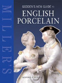 Godden's new guide to English porcelain /