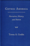Gothic America : narrative, history, and nation /