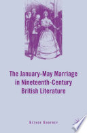 The January-May Marriage in Nineteenth-Century British Literature /