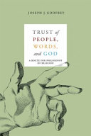Trust of people, words, and God : a route for philosophy of religion /