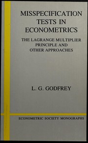 Misspecification tests in econometrics : the Lagrange multiplier principle and other approaches /