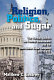 Religion, politics, and sugar : the Mormon Church, the federal government, and the Utah-Idaho Sugar Company, 1907-1921 /