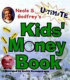 Neale S. Godfrey's ultimate kids' money book /