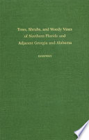 Trees, shrubs, and woody vines of northern Florida and adjacent Georgia and Alabama /