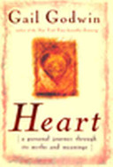 Heart : a personal journey through its myths and meanings /