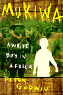 Mukiwa : a white boy in Africa /