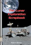 The lunar exploration scrapbook : a pictorial history of lunar vehicles /
