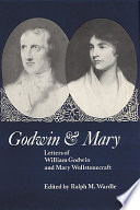 Godwin & Mary : letters of William Godwin and Mary Wollstonecraft /