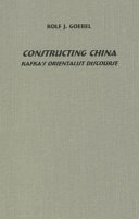 Constructing China : Kafka's orientalist discourse /