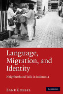 Language, migration and identity : neighborhood talk in Indonesia /