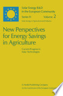 New Perspectives for Energy Savings in Agriculture : Current Progress in Solar Technologies /