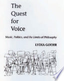 The quest for voice : on music, politics, and the limits of philosophy /