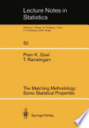 The Matching Methodology: Some Statistical Properties /