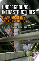 Underground infrastructures : planning, design, and construction /