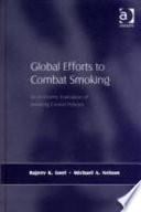 Global efforts to combat smoking : an economic evaluation of smoking control policies /