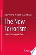 The New Terrorism : Actors, Strategies and Tactics /