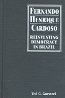 Fernando Henrique Cardoso : reinventing democracy in Brazil /