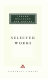 Selected works : including The sorrows of young Werther, Elective affinities, Italian journey, Faust /