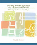 Building a winning career in a technical profession : 20 strategies for success after college /