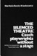 The silenced theatre : Czech playwrights without a stage /