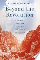 Beyond the Revolution : a history of American thought from Paine to pragmatism /