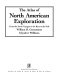 The atlas of North American exploration : from the Norse voyages to the race to the pole /