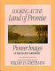Looking at the land of promise : pioneer images of the Pacific Northwest /