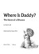 Where is daddy? : the story of a divorce /
