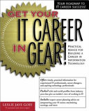 Get your IT career in gear! : practical advice for building a career in information technology /