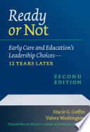 Ready or not : early care and education's leadership choices 12 years later /