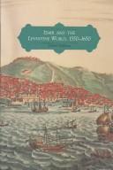 Izmir and the Levantine World, 1550-1650 /