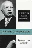 Carter G. Woodson : a life in Black history /
