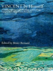 Vincent by himself : a selection of Van Gogh's paintings and drawings together with extracts from his letters /