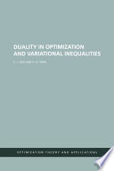 Duality in optimization and variational inequalities /