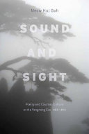 Sound and sight : poetry and courtier culture in the Yongming era (483-493) /