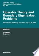 Operator Theory and Boundary Eigenvalue Problems : International Workshop in Vienna, July 27-30, 1993 /