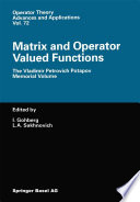 Matrix and Operator Valued Functions : the Vladimir Petrovich Potapov Memorial Volume /