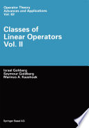 Classes of Linear Operators Vol. II /