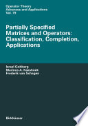 Partially Specified Matrices and Operators: Classification, Completion, Applications /