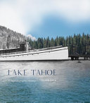 Lake Tahoe : a rephotographic history /