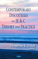 Contemporary discourses on IE&C theory and practice /