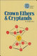 Crown ethers and cryptands /