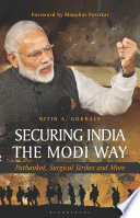 Securing India the Modi way : Pathankot, surgical strikes and more /