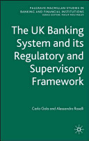 The UK banking system and its regulatory and supervisory framework /