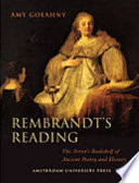 Rembrandt's reading : the artist's bookshelf of ancient poetry and history /