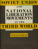 The Soviet Union and national liberation movements in the Third World /