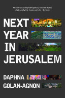 Next year in Jerusalem : everyday life in a divided land /