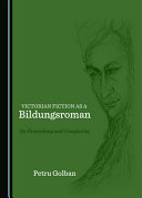 Victorian fiction as Bildungsroman : its flourishing and complexity /