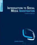 Introduction to social media investigation : a hands-on approach /