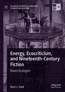 Energy, ecocriticism, and nineteenth-century fiction : novel ecologies /